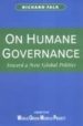 ON HUMANE GOVERNANCE: TOWARDS A NEW GLOBAL POLITICS di FALK, RICHARD 