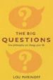 THE BIG QUESTIONS: THERAPY FOR THE SANE OR HOW PHILOSOPHY CAN CHA NGE YOUR LIFE de MARINOFF, LOU 