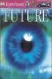 FUTURE (DK EYEWITNESS GUIDES) de TAMBINI, MICHAEL 