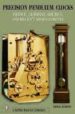 PRECISION PENDULUM CLOCKS: FRANCE, GERMANY, AMERICA AND RECENT AD VANCEMENTS di ROBERTS, DEREK 