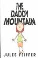 THE DADDY MOUNTAIN di FEIFFER, JULES 