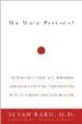 NO MORE PERIODS?: THE RISK OF MENSTRUAL SUPPRESSION AND OTHER CUT TING-EDGE ISSUES ABOUT HORMONES AND WOMEN S HEALTH di RAKO, SUSAN 