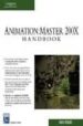 ANIMATION MASTER 200X HANDBOOK di ROGERS, DAVID 