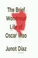 THE BRIEF WONDROUS LIFE OF OSCAR WAO de DIAZ, JUNOT 