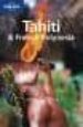 TAHITI & FRENCH POLYNESIA 8TH (TRAVEL GUIDES) (LONELY PLANET) di VV.AA. 