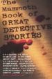 THE MAMMOTH BOOK OF GREAT DETECTIVE STORIES di VV.AA. 