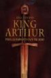 KING ARTHUR: DARK AGE WARRIOR AND MYTHIC HERO di MATTHEWS, JOHN 