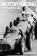 MOTOR RACING: THE GOLDEN AGE, EXTRAORDINARY IMAGES FROM 1900 TO 1 970 di VV.AA. 