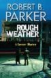 ROUGH WEATHER di PARKER, ROBERT B. 