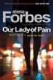 OUR LADY OF PAIN di FORBES, ELENA 