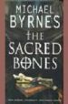 THE SACRED BONES de BYRNES, MICHAEL 
