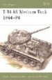 T-34-85 MEDIUM TANK 1944-1994 di KINNEAR, JIM  SARSON, PETER  ZALOGA, STEVEN 