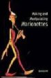 MAKING AND MANIPULATING MARIONETTES di CURRELL, DAVID 