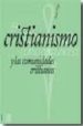 EL CRISTIANISMO COMO COMUNIDAD Y LAS COMUNIDADES CRISTIANAS de TRIGO, PEDRO 
