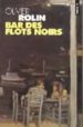 BAR DES FLOTS NOIRS de ROLIN, OLIVIER 