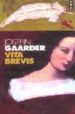 VITA BREVIS de GAARDER, JOSTEIN 