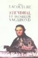 STENDHAL, LE BONHEUR VAGABOND de LACOUTURE, JEAN 