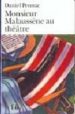 MONSIEUR MALAUSSENE AU THEATRE de PENNAC, DANIEL 