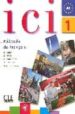 ICI 1 METHODE DE FRANAIS NIVEAU A1. LIVRE DE L ELEVE + CD AUDIO di ABRY, DOMINIQUE 