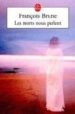 LES MORTS NOUS PARLENT de BRUNE, FRANOIS 