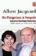 DE L ANGOISSE A L ESPOIR: LEONS D ECOLOGIE HUMAINE de JACQUARD, ALBERT 