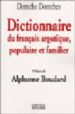DICTIONNAIRE DU FRANAIS ARGOTIQUE, POPULAIRE ET FAMILIER di DONTCHEV, CONTCHO 