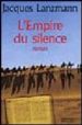 L EMPIRE DU SILENCE di LANZMANN, JACQUES 