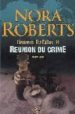 REUNION DU CRIME de ROBERTS, NORA 