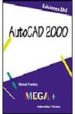 AUTOCAD 2000 (MEGA +) di LE FPRAPPER , OLIVIER 