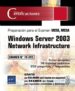 WINDOWS SERVER 2003, NETWORK INFRASTRUCTURE (PREPARACION PARA EL EXAMEN MCS, MCSA N 70-291) (INCLUYE CD-ROM) di VV.AA. 