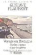 VOYAGE EN BRETAGNE: PAR LES CHAMPS ET PAR LES GREVES de FLAUBERT, GUSTAVE 