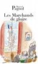 LES MARCHANDS DE GLOIRE AVEC LA COLLABORATION DE PAUL NIVOIX di PAGNOL, MARCEL 