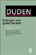 DUDEN 9: RICHTIGES UND GUTES DEUTSCH di VV.AA. 