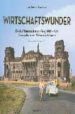 WIRTSCHAFTSWUNDER: DEUTSCHLAND NACH DEM KRIEG 1952-1967: GERMANY AFTER THE WAR - L ALLEMAGNE APRES LA GUERRE (ED. TRILINGE INGLES-ALEMAN-FRANCES) de DARCHINGER, JOSEF HEINRICH 