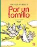 POR UN TORNILLO de PADILLA, IGNACIO 