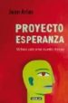 PROYECTO ESPERANZA: MOTIVOS PARA AMAR NUESTRO TIEMPO de ARIAS, JUAN 