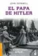 EL PAPA DE HITLER: LA VERDADERA HISTORIA DE PIO XII de CORNWELL, JOHN 