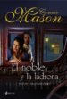 EL NOBLE Y LA LADRONA de MASON, CONNIE 