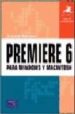 GUIA DE APRENDIZAJE: ADOBE PREMIERE 6 PARA WINDOWS Y MACINTOSH de BOLANTE, ANTHONY 