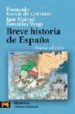 BREVE HISTORIA DE ESPAA (3 ED) (HISTORIA) de GARCIA DE CORTAZAR, FERNANDO  GONZALEZ VESGA, JOSE MANUEL 