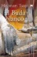EL BUDA BLANCO de TSUJI, HITONARI 