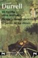 PACK GERALD DURRELL (3 VOLS.): MI FAMILIA Y OTROS ANIMALES; BICHO S Y DEMAS PARIENTES; EL JARDIN DE LOS DIOSES de DURRELL, GERALD 
