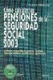 COMO CALCULAR LAS PENSIONES DE LA SEGURIDAD SOCIAL 2003 di FERRER LOPEZ, MIGUEL ANGEL 