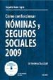 COMO CONFECCIONAR NOMINAS Y SEGUROS SOCIALES 2009 (INCLUYE CD) de FERRER, MIGUEL ANGEL 