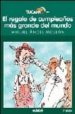 EL REGALO DE CUMPLEAOS MAS GRANDE DEL MUNDO de MOLEON VIANA, MIGUEL ANGEL 