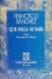 QUE NADA SE SABE (2 ED.) de SANCHEZ, FRANCISCO 