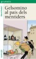 GELSOMINO AL PAIS DELS MENTIDERS de RODARI, GIANNI 