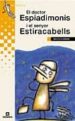 EL DOCTOR ESPIADIMONIS I EL SENYOR ESTIRACABELLS de STAMPA, MITUS 