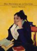 UNA HISTORIA DE LA LECTURA de MANGUEL, ALBERTO 