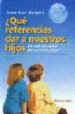 ¿QUE REFERENCIAS DAR A NUESTROS HIJOS EN UN MUNDO DESORIENTADO? di AUBERT, JEAN-LUC 